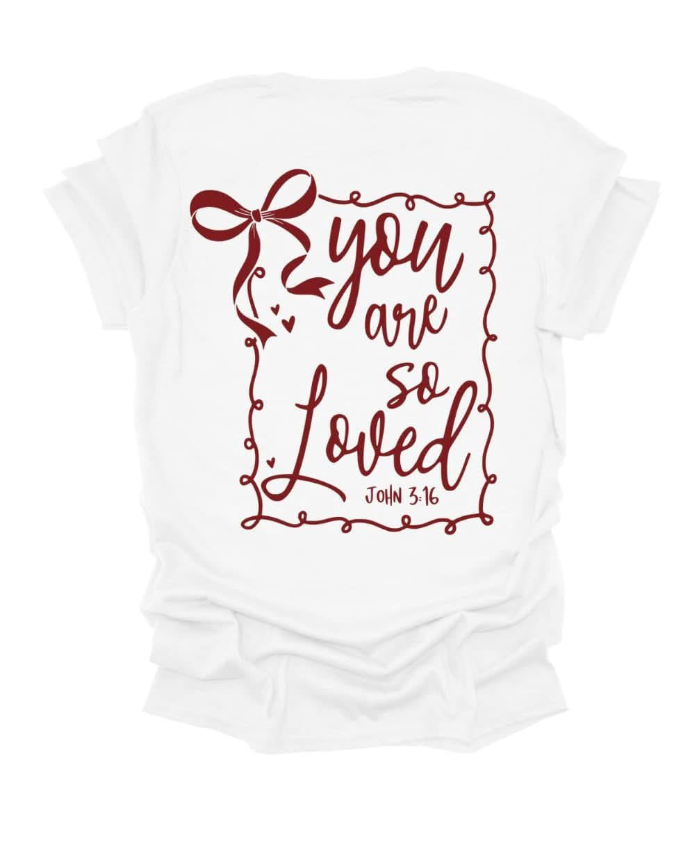 You Are So Loved-Bow
