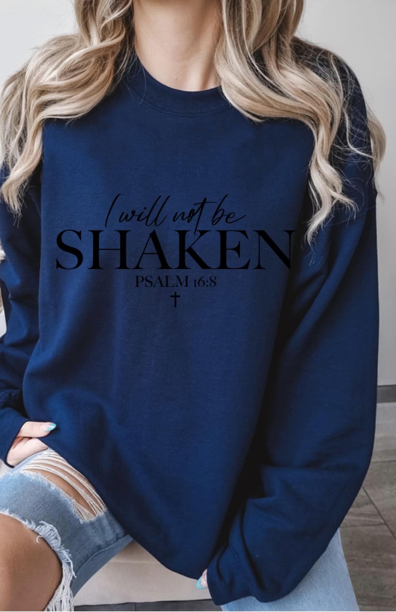 I will Not Be Shaken crewneck
